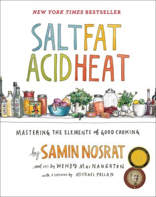 Salt, Fat, Acid, Heat – Samin Nosrat